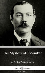 Title: The Mystery of Cloomber by Sir Arthur Conan Doyle (Illustrated), Author: Sir Arthur Conan Doyle