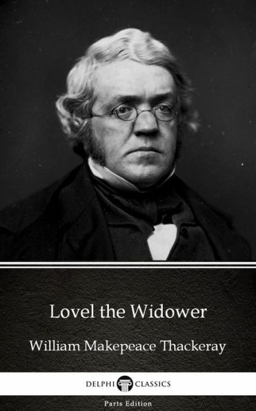 Lovel the Widower by William Makepeace Thackeray (Illustrated)