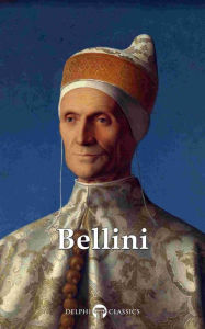 Title: Delphi Complete Works of Giovanni Bellini (Illustrated), Author: Peter Russell