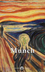 Title: Delphi Collected Paintings of Edvard Munch (Illustrated), Author: Edvard Munch