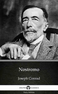 Title: Nostromo by Joseph Conrad (Illustrated), Author: Joseph Conrad