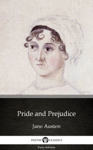 Title: Pride and Prejudice by Jane Austen (Illustrated), Author: Jane Austen