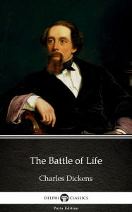 Title: The Battle of Life by Charles Dickens (Illustrated), Author: Charles Dickens
