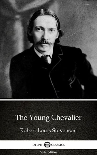 The Young Chevalier by Robert Louis Stevenson (Illustrated)