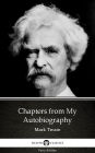 Chapters from My Autobiography by Mark Twain (Illustrated)