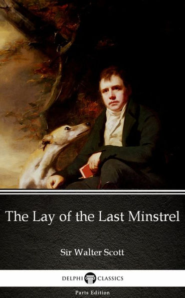 The Lay of the Last Minstrel by Sir Walter Scott (Illustrated)