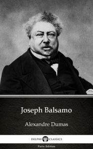 Title: Joseph Balsamo by Alexandre Dumas (Illustrated), Author: Alexandre Dumas