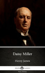 Title: Daisy Miller by Henry James (Illustrated), Author: Henry James