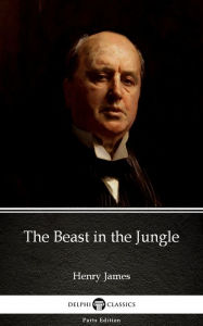 Title: The Beast in the Jungle by Henry James (Illustrated), Author: Henry James