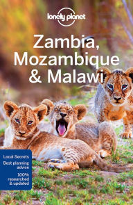 Title: Lonely Planet Zambia, Mozambique & Malawi, Author: Mary Fitzpatrick