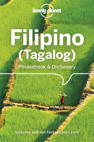 Title: Lonely Planet Filipino (Tagalog) Phrasebook & Dictionary, Author: Aurora Quinn