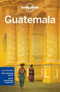 Free downloads ebook for mobile Lonely Planet Guatemala (English literature) by Lonely Planet, Paul Clammer, Ray Bartlett, Celeste Brash 