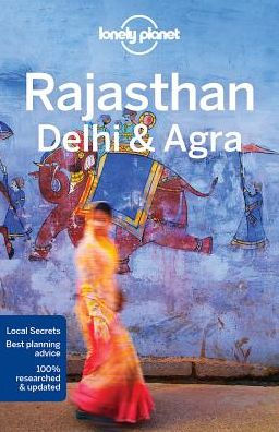 Lonely Planet Rajasthan, Delhi & Agra