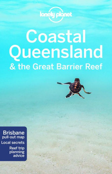 Lonely Planet Coastal Queensland & the Great Barrier Reef