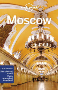 Title: Lonely Planet Moscow 7, Author: Mara Vorhees