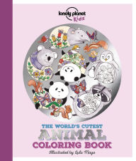 Title: Lonely Planet Kids The World's Cutest Animal Coloring Book, Author: Jen Feroze