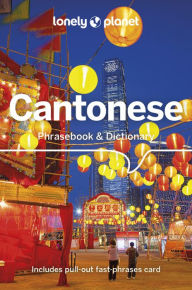 Title: Lonely Planet Cantonese Phrasebook & Dictionary, Author: Chiu-yee Cheung