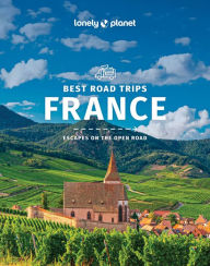 Free torrent books download Lonely Planet Best Road Trips France 3 3 by Jean-Bernard Carillet, Alexis Averbuck, Oliver Berry, Kerry Christiani, Gregor Clark, Jean-Bernard Carillet, Alexis Averbuck, Oliver Berry, Kerry Christiani, Gregor Clark MOBI 9781786576255 (English literature)