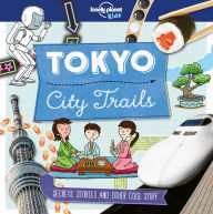 Title: Lonely Planet Kids City Trails - Tokyo 1, Author: Anna Claybourne