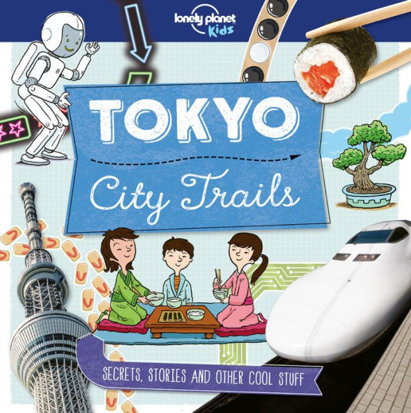 Lonely Planet Kids City Trails - Tokyo