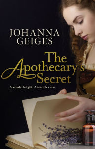 Title: The Apothecary's Secret, Author: Johanna Geiges