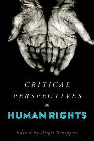 Title: Critical Perspectives on Human Rights, Author: Birgit Schippers