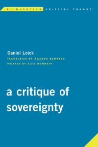 Title: A Critique of Sovereignty, Author: Daniel Loick Assistant Professor of Philosophy