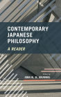 Contemporary Japanese Philosophy: A Reader