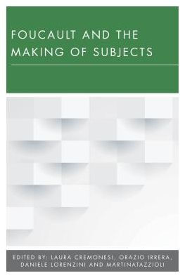 Foucault and the Making of Subjects