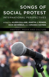 Title: Songs of Social Protest: International Perspectives, Author: Aileen Dillane