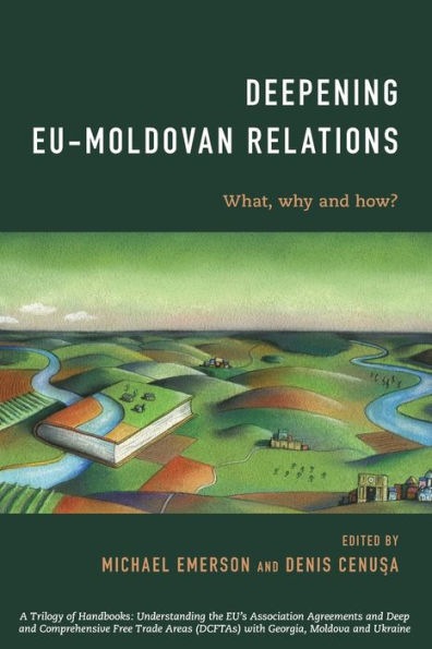 Deepening EU-Moldovan Relations: What, Why and How?