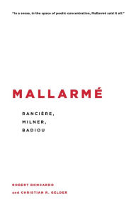 Title: Mallarmé: Rancière, Milner, Badiou, Author: Robert Boncardo Lecturer