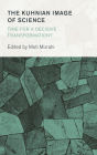 The Kuhnian Image of Science: Time for a Decisive Transformation?