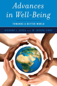 Title: Advances in Well-Being: Toward a Better World, Author: Richard J. Estes