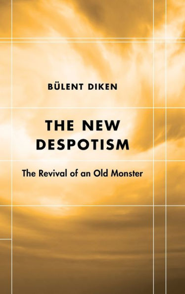 The New Despotism: Revival of an Old Monster