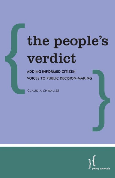 The People's Verdict: Adding Informed Citizen Voices to Public Decision-Making