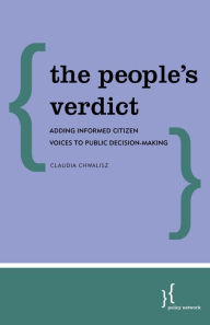 Title: The People's Verdict: Adding Informed Citizen Voices to Public Decision-Making, Author: Angela Demola-Marcano