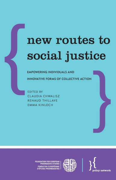 New Routes to Social Justice: Empowering Individuals and Innovative Forms of Collective Action