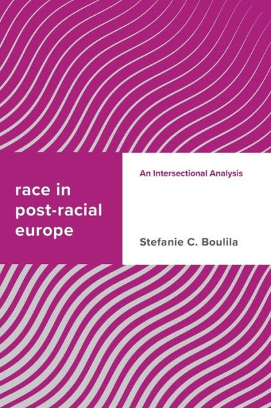 Race in Post-racial Europe: An Intersectional Analysis