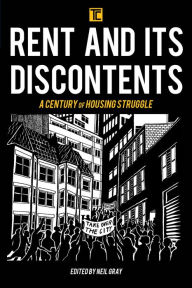 Title: Rent and its Discontents: A Century of Housing Struggle, Author: Neil Gray Director of Operations fo