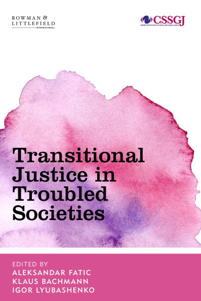 Transitional Justice Troubled Societies