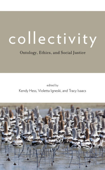 Collectivity: Ontology, Ethics, and Social Justice