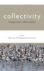 Collectivity: Ontology, Ethics, and Social Justice