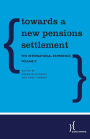 Towards a New Pensions Settlement: The International Experience, Volume II