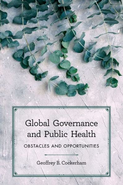 Global Governance and Public Health: Obstacles Opportunities