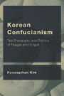 Korean Confucianism: The Philosophy and Politics of Toegye and Yulgok