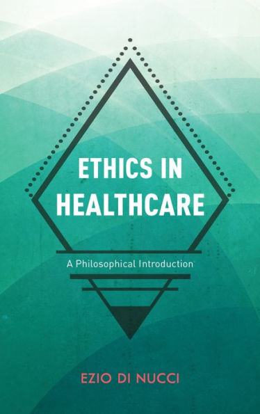 Ethics Healthcare: A Philosophical Introduction