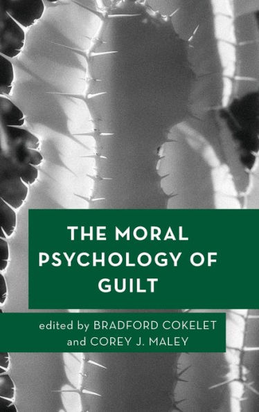 The Moral Psychology of Guilt