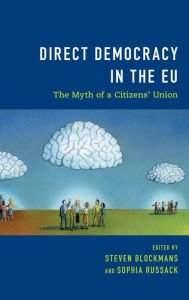 Title: Direct Democracy in the EU: The Myth of a Citizens' Union, Author: Steven Blockmans