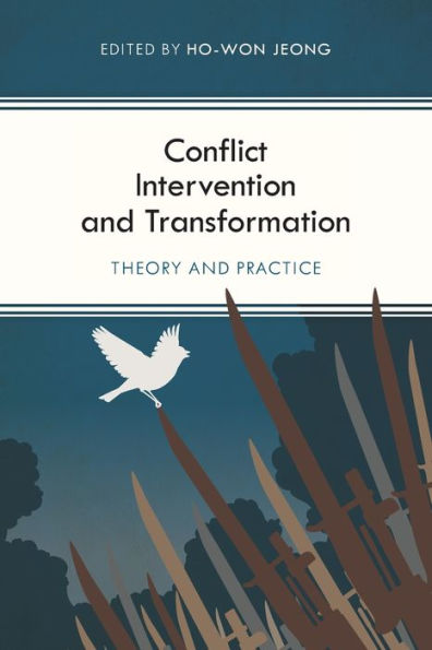 Conflict Intervention and Transformation: Theory Practice